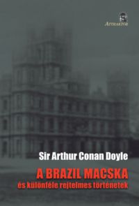 Arthur Conan Doyle - A brazil macska
