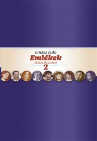 Juhász Előd - Emlékek zeneközelben 2