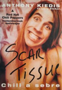 Larry Sloman, Anthony Kiedis - Scar Tissue - Chili a sebre