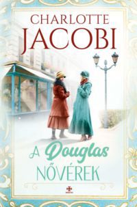 Charlotte Jacobi - A Douglas nővérek