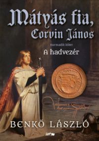 Benkő László - Mátyás fia, Corvin János III.