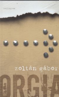 Zoltán Gábor - Orgia