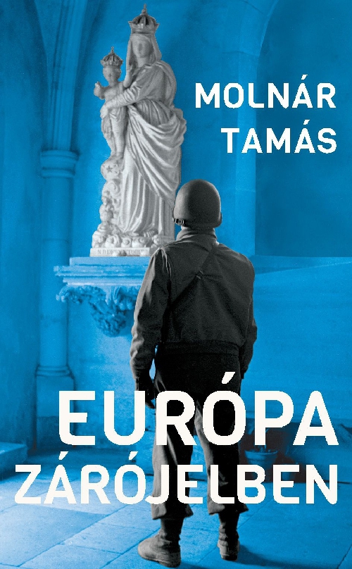 Molnár Tamás - Európa zárójelben