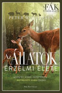 Peter Wohlleben - Az állatok érzelmi élete