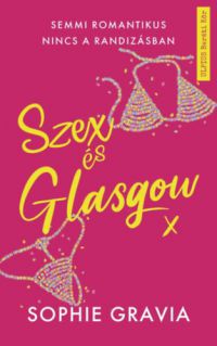 Sophie Gravia - Szex és Glasgow