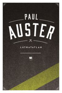 Paul Auster - Láthatatlan