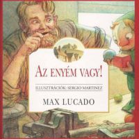 Max Lucado - Az enyém vagy!