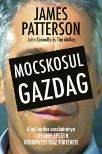 James Patterson, John Connolly - Mocskosul gazdag