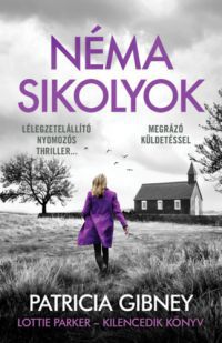 Patricia Gibney - Néma sikolyok