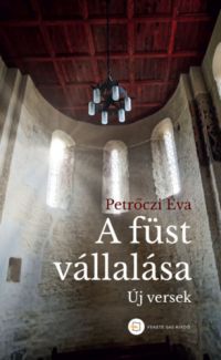 Petrőczi Éva - A füst vállalása