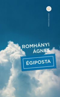 Romhányi Ágnes - Égiposta