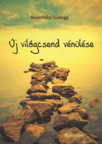 Keszthelyi György - Új világcsend vénülése