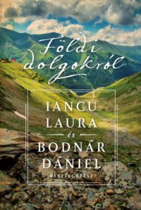 Iancu Laura, Bodnár Dániel - Földi dolgokról