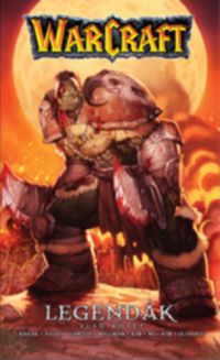 Richard A. Knaak - Warcraft: Legendák - Első kötet