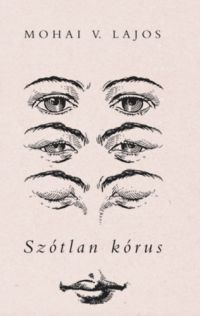 Mohai V. Lajos - Szótlan kórus