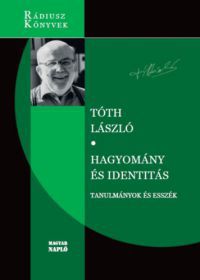 Tóth László - Hagyomány és identitás