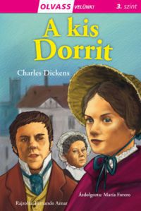 Charles Dickens - Olvass velünk! (3) - A kis Dorrit