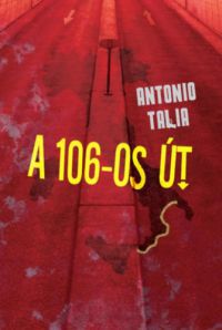 Antonio Talia - A 106-os út