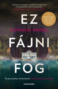 Stephanie Wrobel - Ez fájni fog