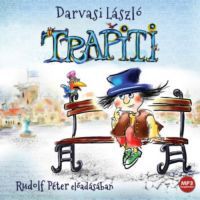 Darvasi László, Rudolf Péter - Trapiti - Hangoskönyv