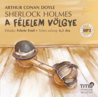 Arthur Conan Doyle - Sherlock Holmes - A félelem völgye - Hangoskönyv
