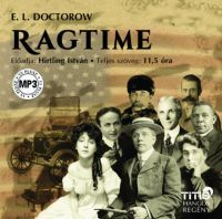 E. L. Doctorow - Ragtime - Hangoskönyv