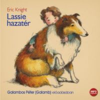 Eric Knight - Lassie hazatér - Hangoskönyv
