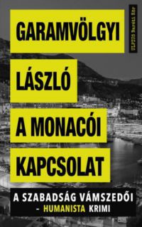 Garamvölgyi László - A monacói kapcsolat