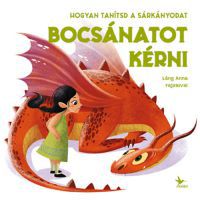 Eleonora Fornasari - Hogyan tanítsd a sárkányodat bocsánatot kérni