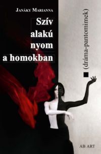 Janáky Marianna - Szív alakú nyom a homokban