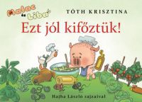 Tóth Krisztina - Ezt jól kifőztük!