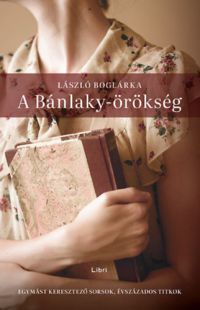 László Boglárka - A Bánlaky-örökség