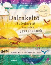 Sally Lloyd-Jones, Jago - Dalrakeltő