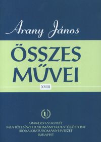 Korompay H. János (szerk.) - Arany János összes művei XVIII.