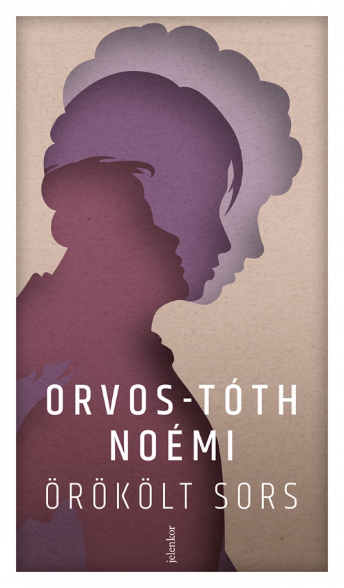 Orvos-Tóth Noémi - Örökölt sors