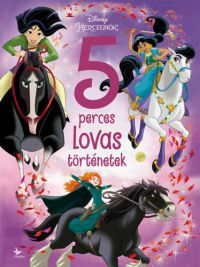  - Disney Hercegnők - 5 perces lovas történetek