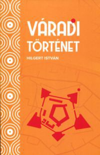 Hilgert István - Váradi történet