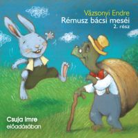 Vázsonyi Endre - Rémusz bácsi meséi 2. - Hangoskönyv