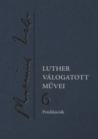  - Luther válogatott művei 6.