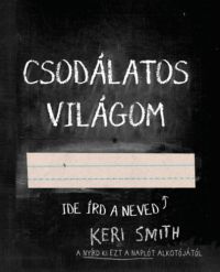 Keri Smith - Csodálatos világom