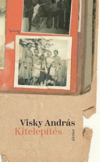 Visky András - Kitelepítés