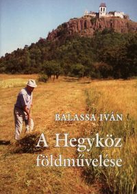 Balassa Iván - A hegyköz földművelése