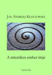  - A misztikus ember útjai