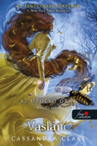 Cassandra Clare - Vaslánc - Az utolsó órák 2. - kemény kötés