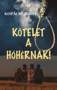 Kopácsi Judit - Kötelet a hóhérnak