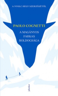 Paolo Cognetti - A magányos farkas boldogsága