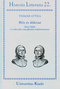 Thimár Attila - Hős és áldozat