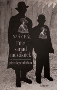 Száz Pál - Fűje sarjad mezőknek