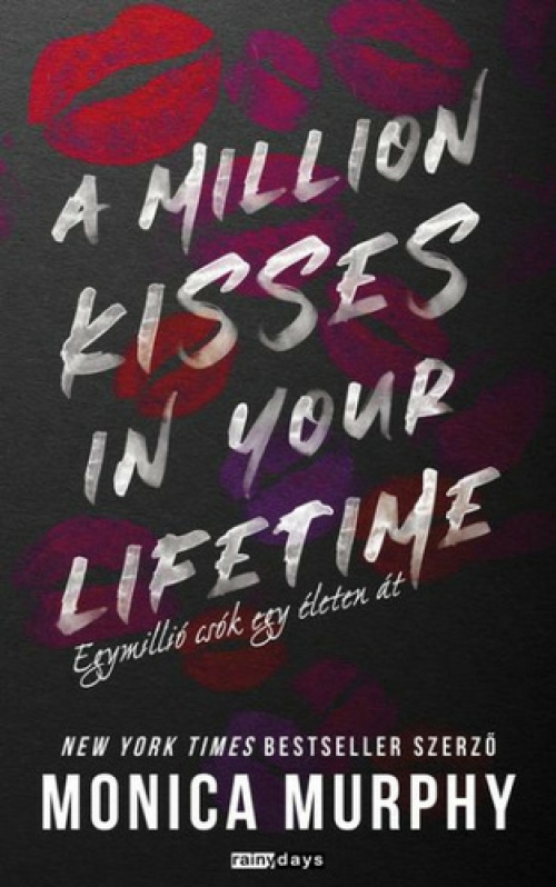 Monica Murphy - A Million Kisses In Your Lifetime - Egymillió csók egy életen át *Kemény*