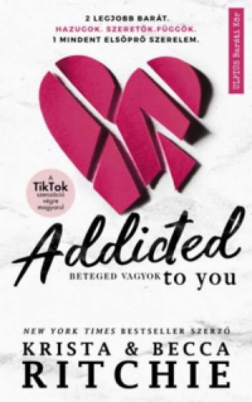 Krista Ritchie, Becca Ritchie - Addicted to you - Beteged vagyok